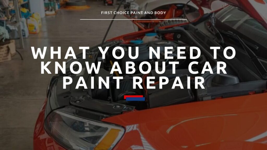 What You Need To Know About Car Paint Repair graphic