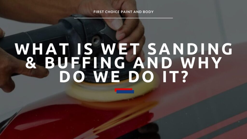 What is Wet Sanding & Buffing and Why Do We Do It graphic